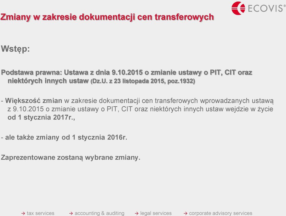 1932) - Większość zmian w zakresie dokumentacji cen transferowych wprowadzanych ustawą z 9.10.