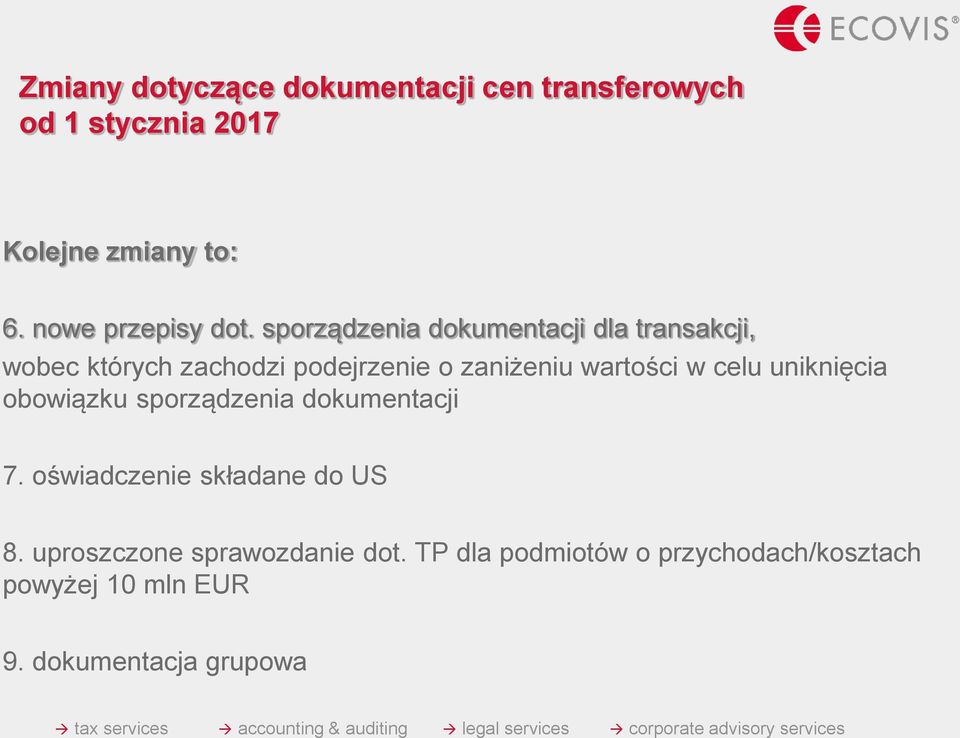 sporządzenia dokumentacji dla transakcji, wobec których zachodzi podejrzenie o zaniżeniu wartości w