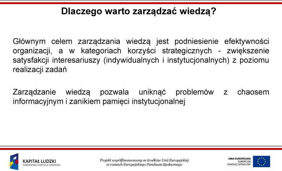 kategoriach korzyści strategicznych - zwiększenie satysfakcji interesariuszy