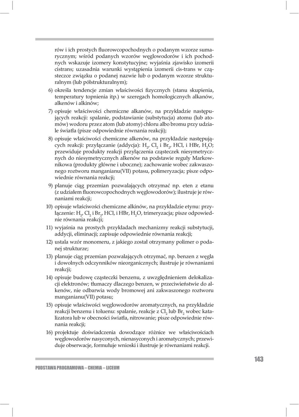 (stanu skupienia, temperatury topnienia itp.