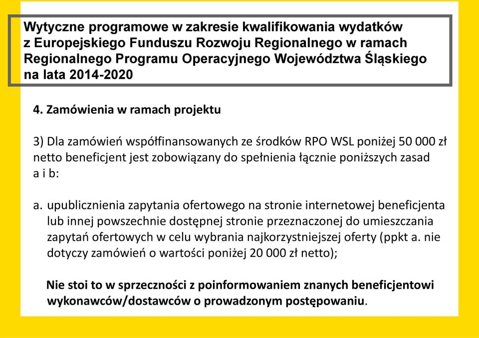 upublicznienia zapytania ofertowego na stronie internetowej beneficjenta lub innej powszechnie dostępnej stronie przeznaczonej do umieszczania zapytań ofertowych w celu wybrania