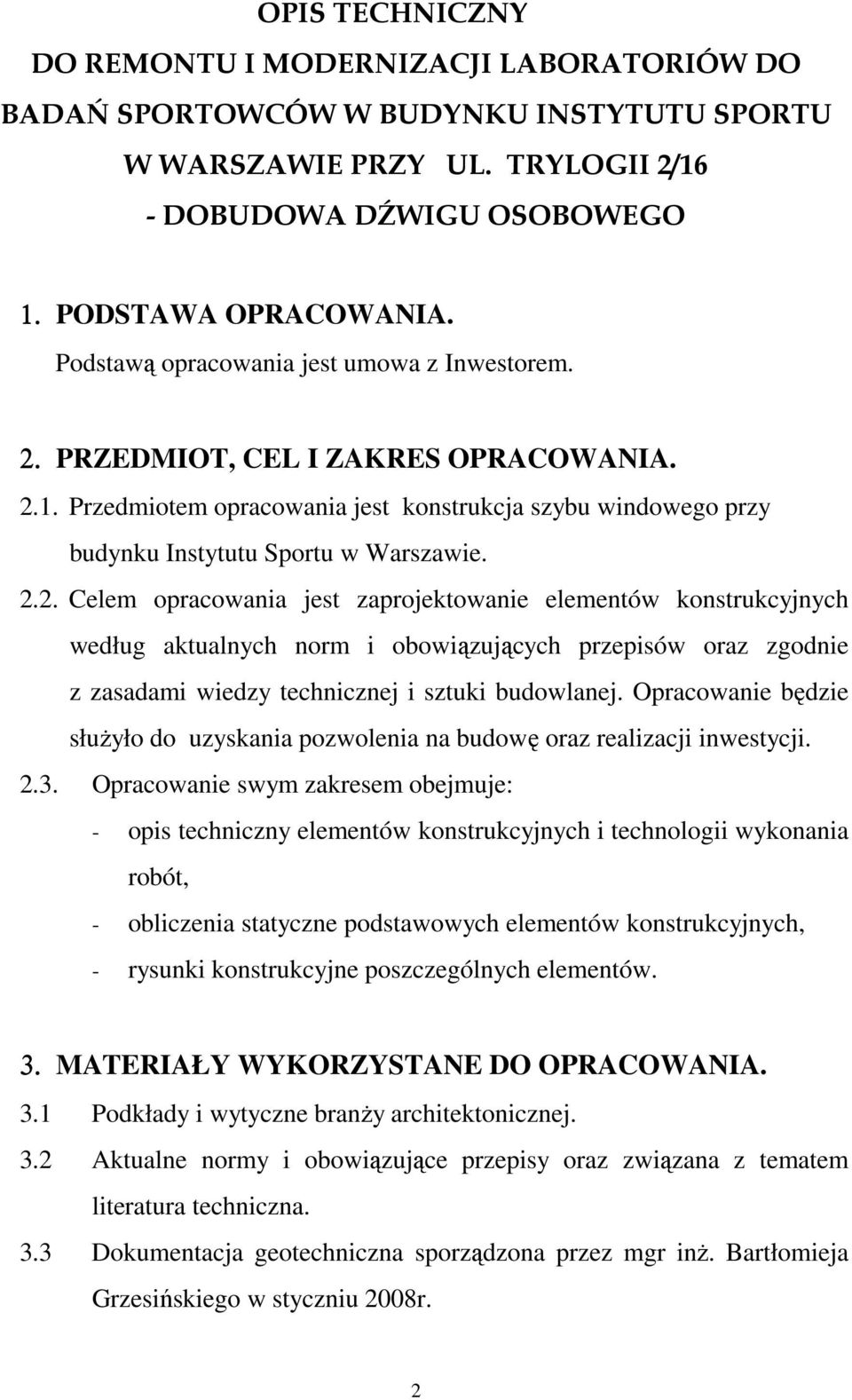 PRZEDMIOT, CEL I ZAKRES OPRACOWANIA. 2.