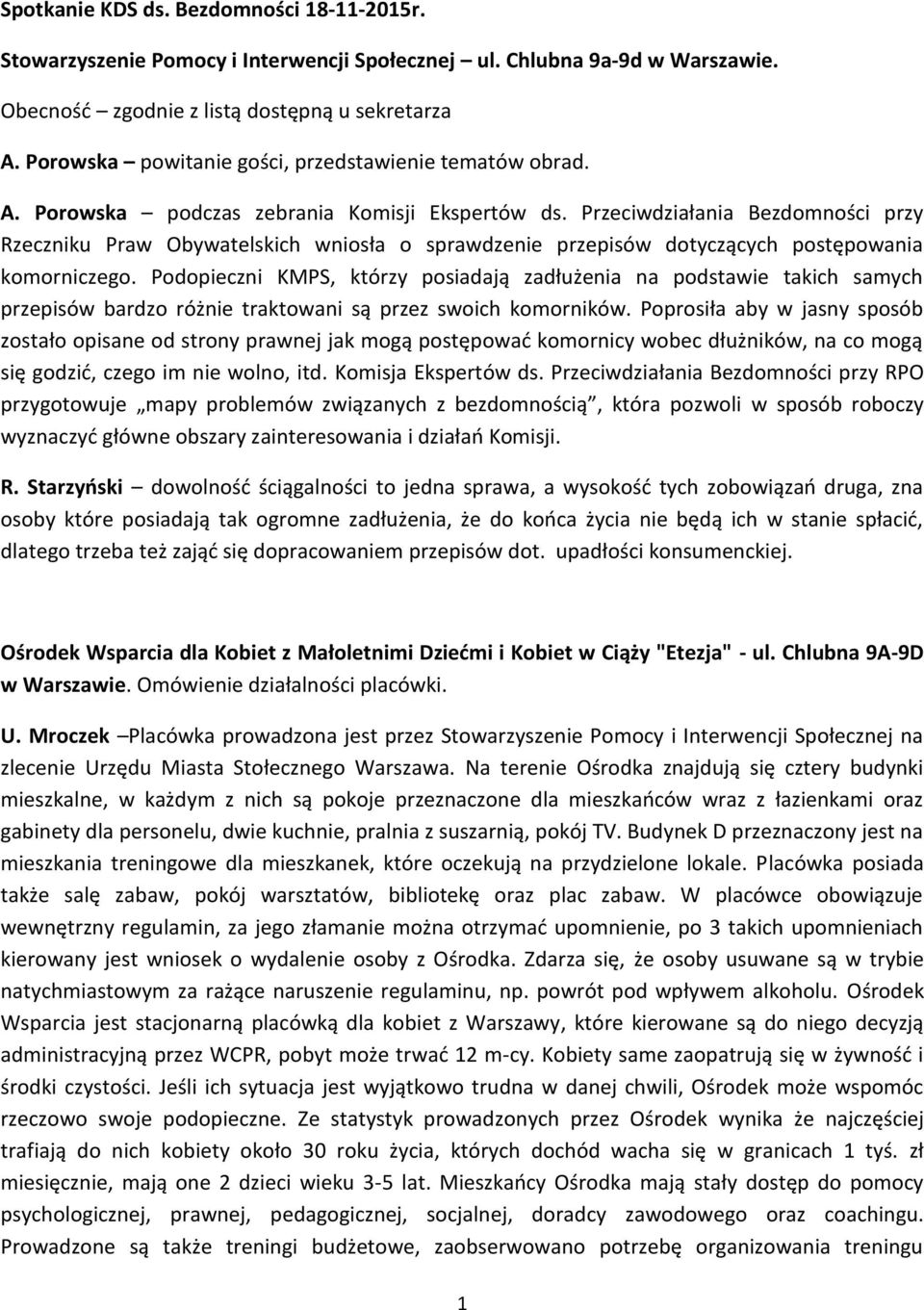 Przeciwdziałania Bezdomności przy Rzeczniku Praw Obywatelskich wniosła o sprawdzenie przepisów dotyczących postępowania komorniczego.