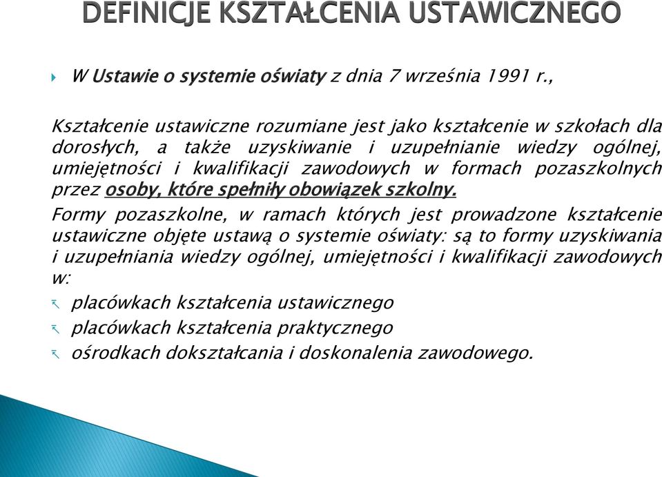 zawodowych w formach pozaszkolnych przez osoby, które spełniły obowiązek szkolny.