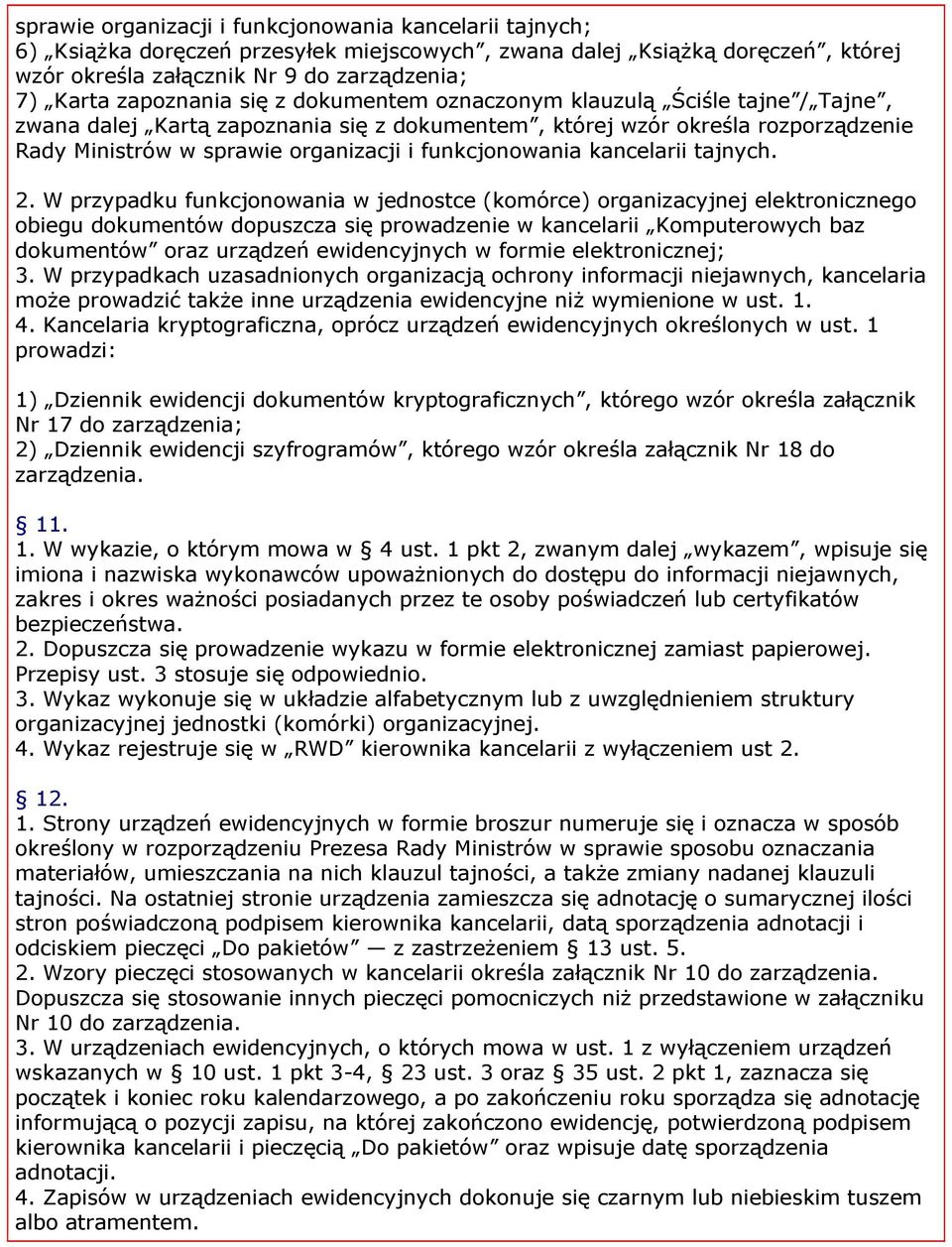 funkcjonowania kancelarii tajnych. 2.