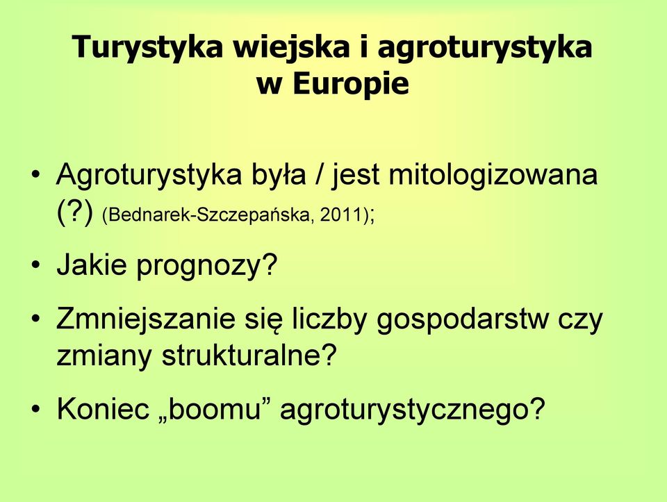 ) (Bednarek-Szczepańska, 2011); Jakie prognozy?