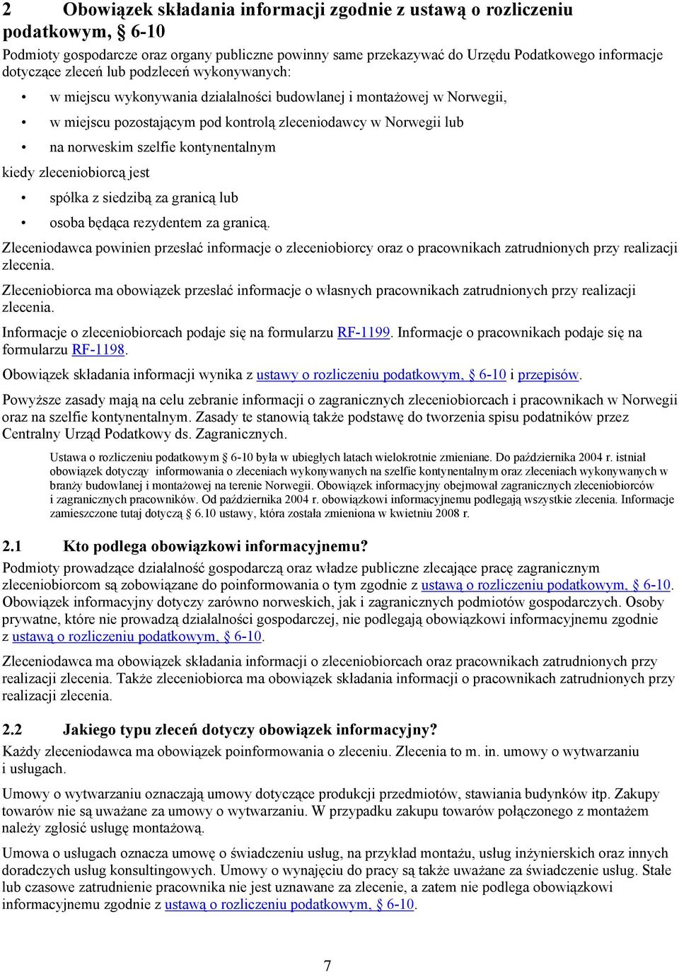 kiedy zleceniobiorcą jest spółka z siedzibą za granicą lub osoba będąca rezydentem za granicą.