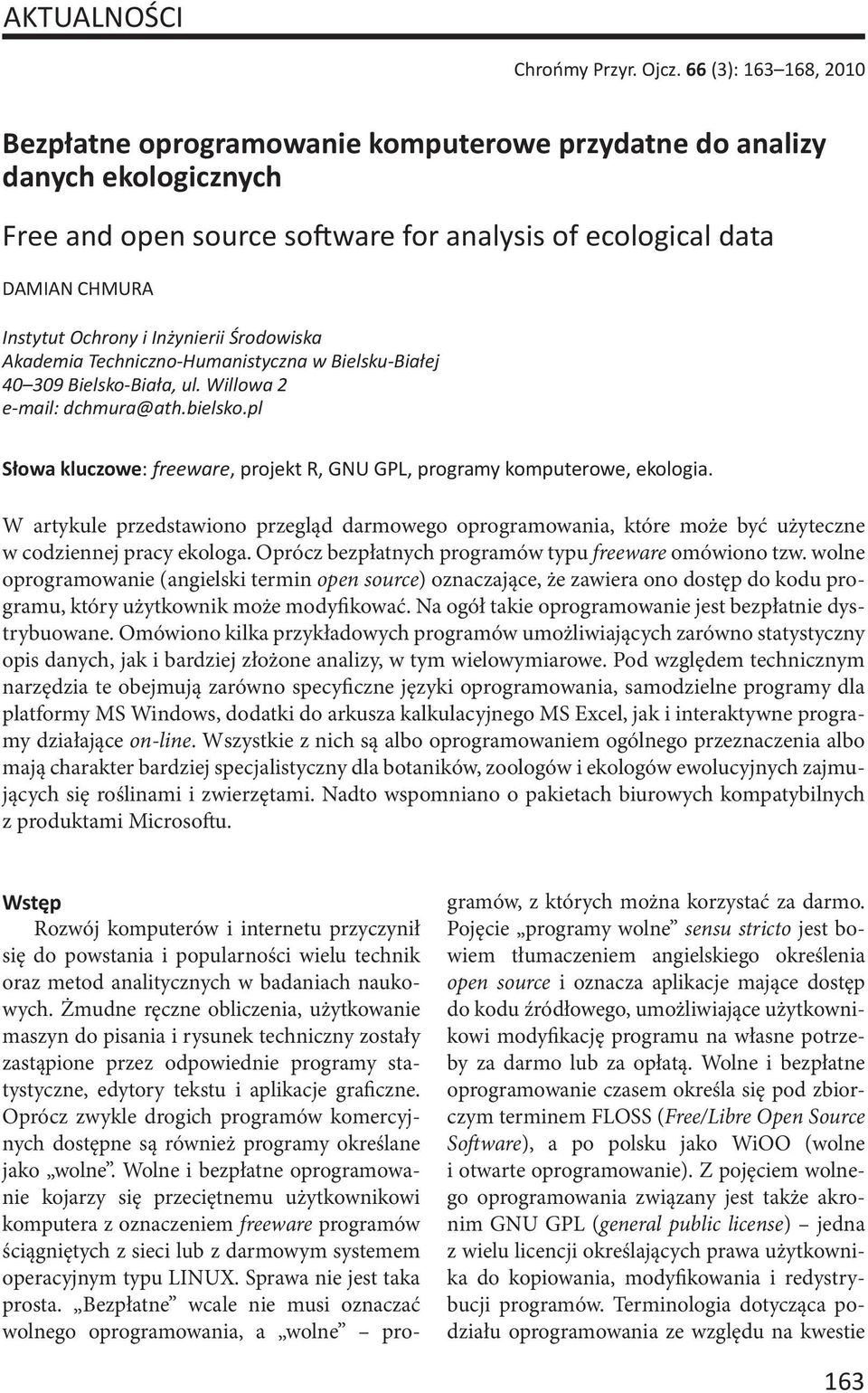 Inżynierii Środowiska Akademia Techniczno-Humanistyczna w Bielsku-Białej 40 309 Bielsko-Biała, ul. Willowa 2 e-mail: dchmura@ath.bielsko.