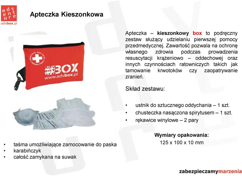 ratowniczych takich jak tamowanie krwotoków czy zaopatrywanie zranień. Skład zestawu: ustnik do sztucznego oddychania 1 szt.