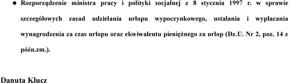 w sprawie szczegółowych zasad udzielania urlopu wypoczynkowego,