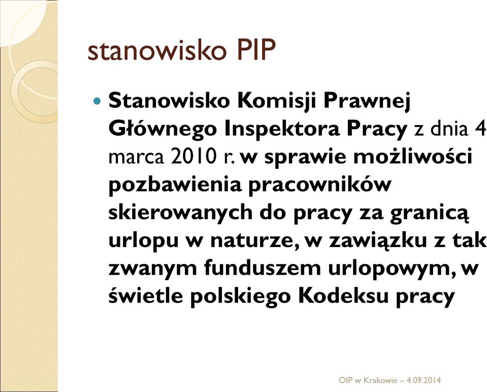 w sprawie możliwości pozbawienia pracowników skierowanych do pracy