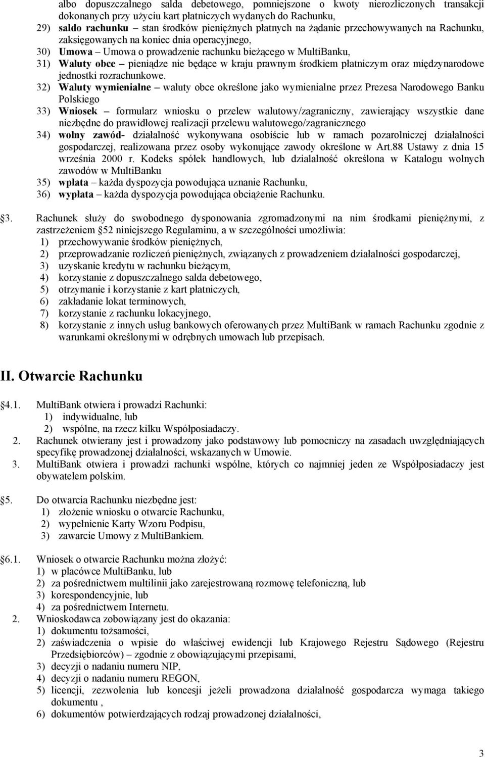 kraju prawnym środkiem płatniczym oraz międzynarodowe jednostki rozrachunkowe.