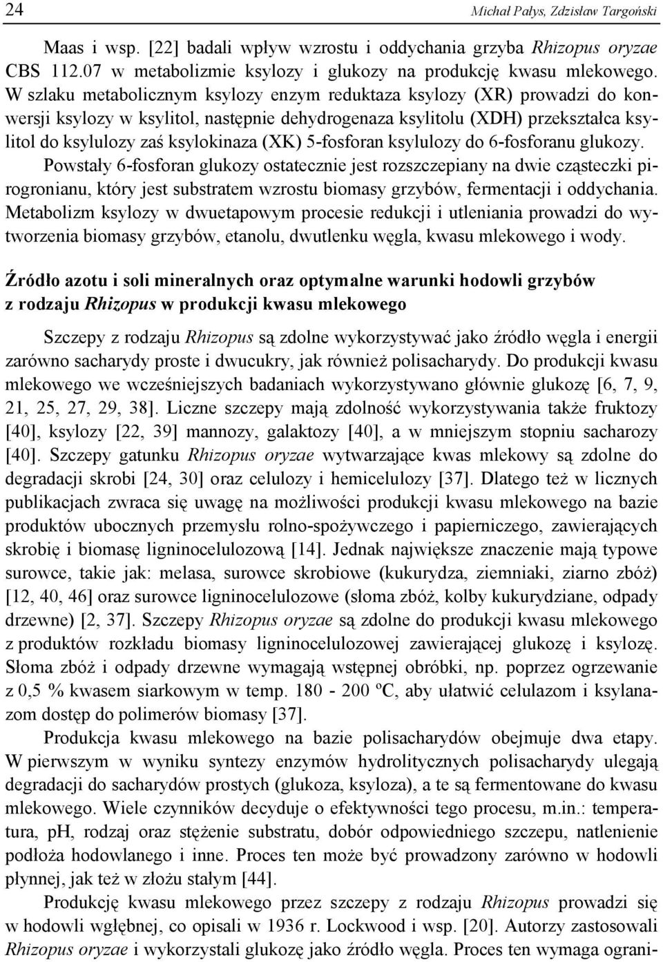5-fosforan ksylulozy do 6-fosforanu glukozy.