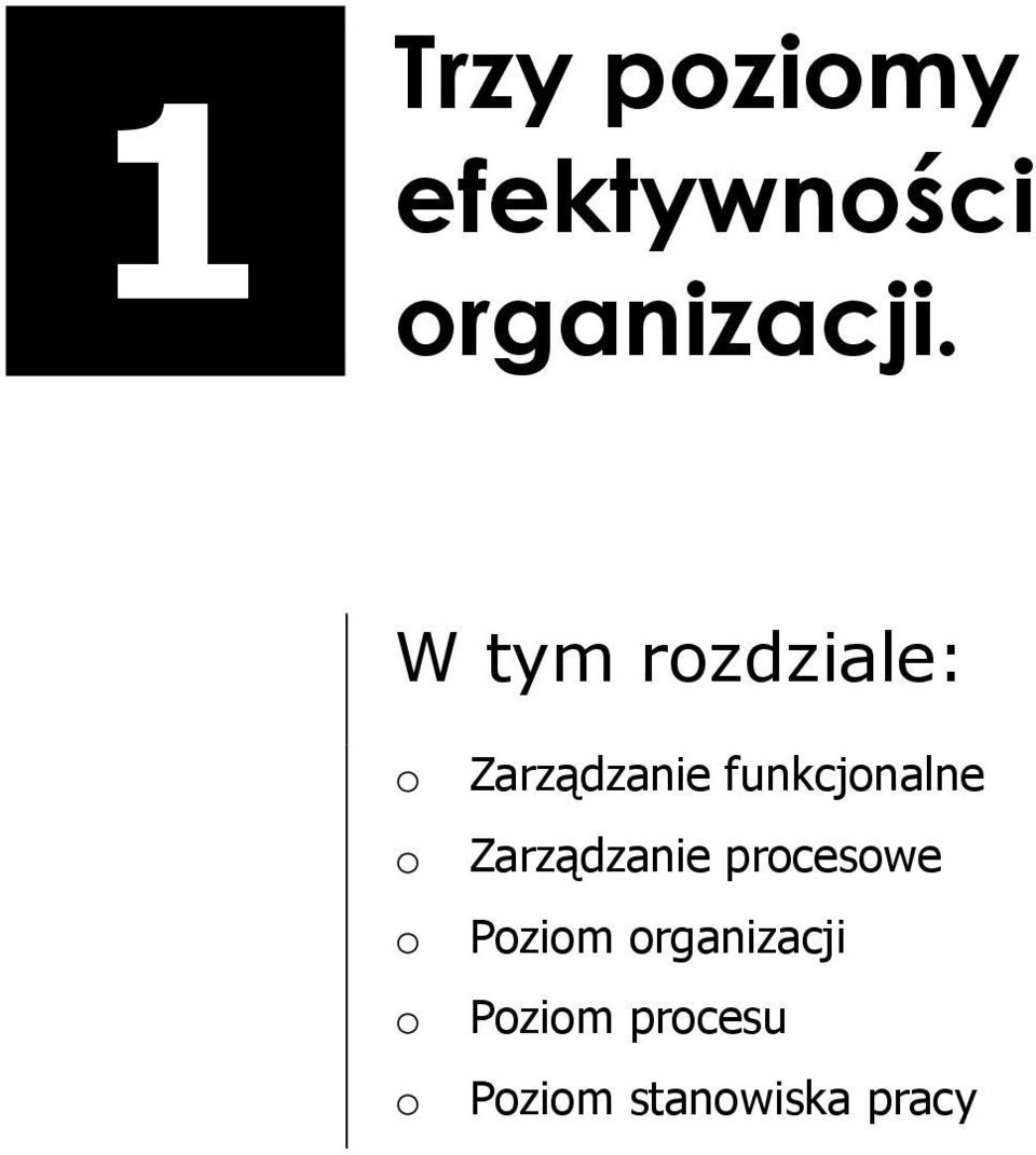 funkcjonalne o Zarządzanie procesowe o