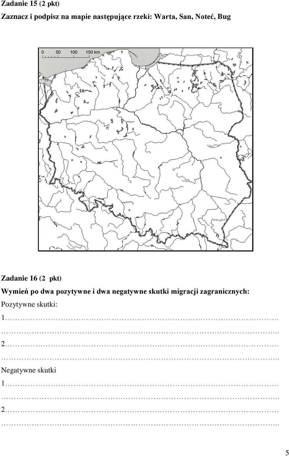 pkt) Wymień po dwa pozytywne i dwa negatywne skutki