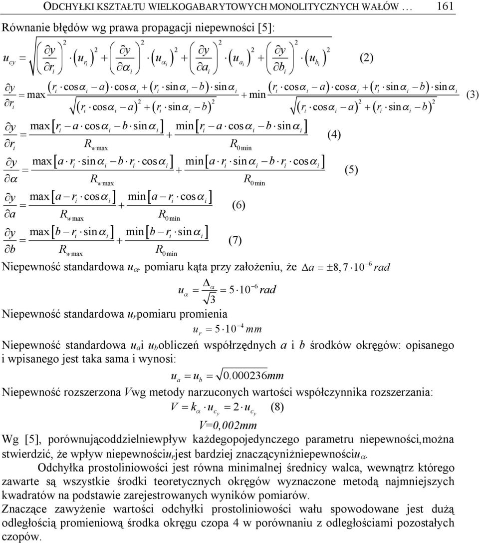 b r y max sin cos min sin cos R R i i i i i i i i wmax a r a r y max cos min cos a R R i i i i wmax 0min b r b r y max sin min sin b R R wmax i i i i 0min 6 Niepewność standardowa u.