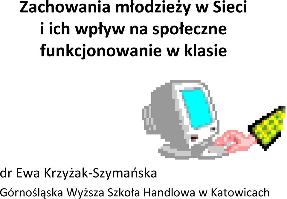 klasie dr Ewa Krzyżak-Szymańska