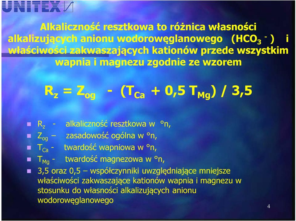 n, Zog zasadowość ogólna w n, TCa - twardość wapniowa w n, TMg - twardość magnezowa w n, 3,5 oraz 0,5 współczynniki
