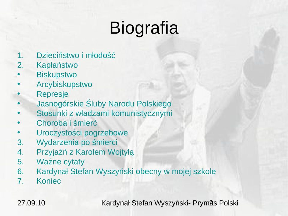 władzami komunistycznymi Choroba i śmierć Uroczystości pogrzebowe 3. Wydarzenia po śmierci 4.