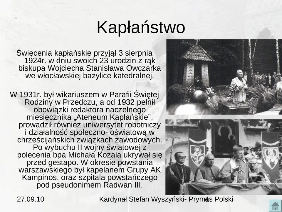 był wikariuszem w Parafii Świętej Rodziny w Przedczu, a od 1932 pełnił obowiązki redaktora naczelnego miesięcznika Ateneum Kapłańskie, prowadził również uniwersytet