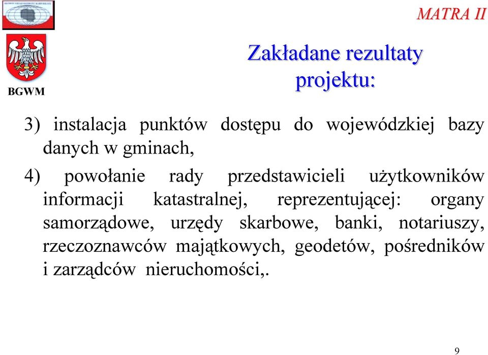 informacji katastralnej, reprezentującej: organy samorządowe, urzędy skarbowe,