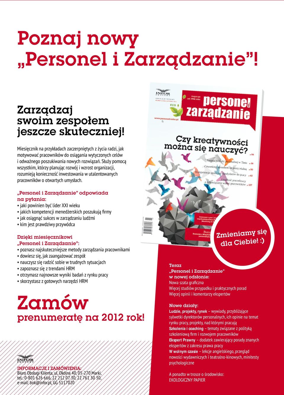 Zamów prnumratę na 2012 rok! INFORMACJE I ZAMÓWIENIA: Zminiamy się dla Cibi!
