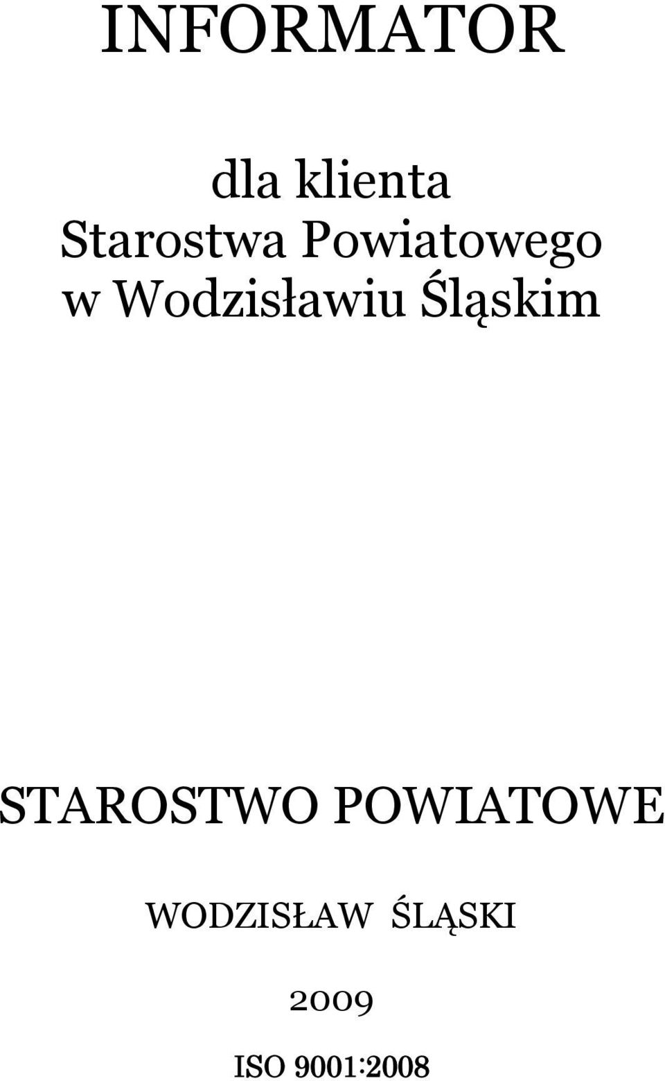 Wodzisławiu Śląskim STAROSTWO