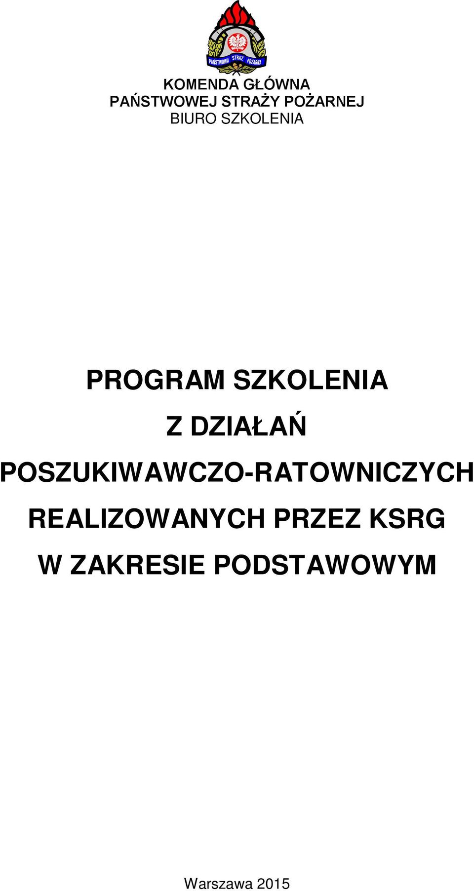 POSZUKIWAWCZO-RATOWNICZYCH REALIZOWANYCH