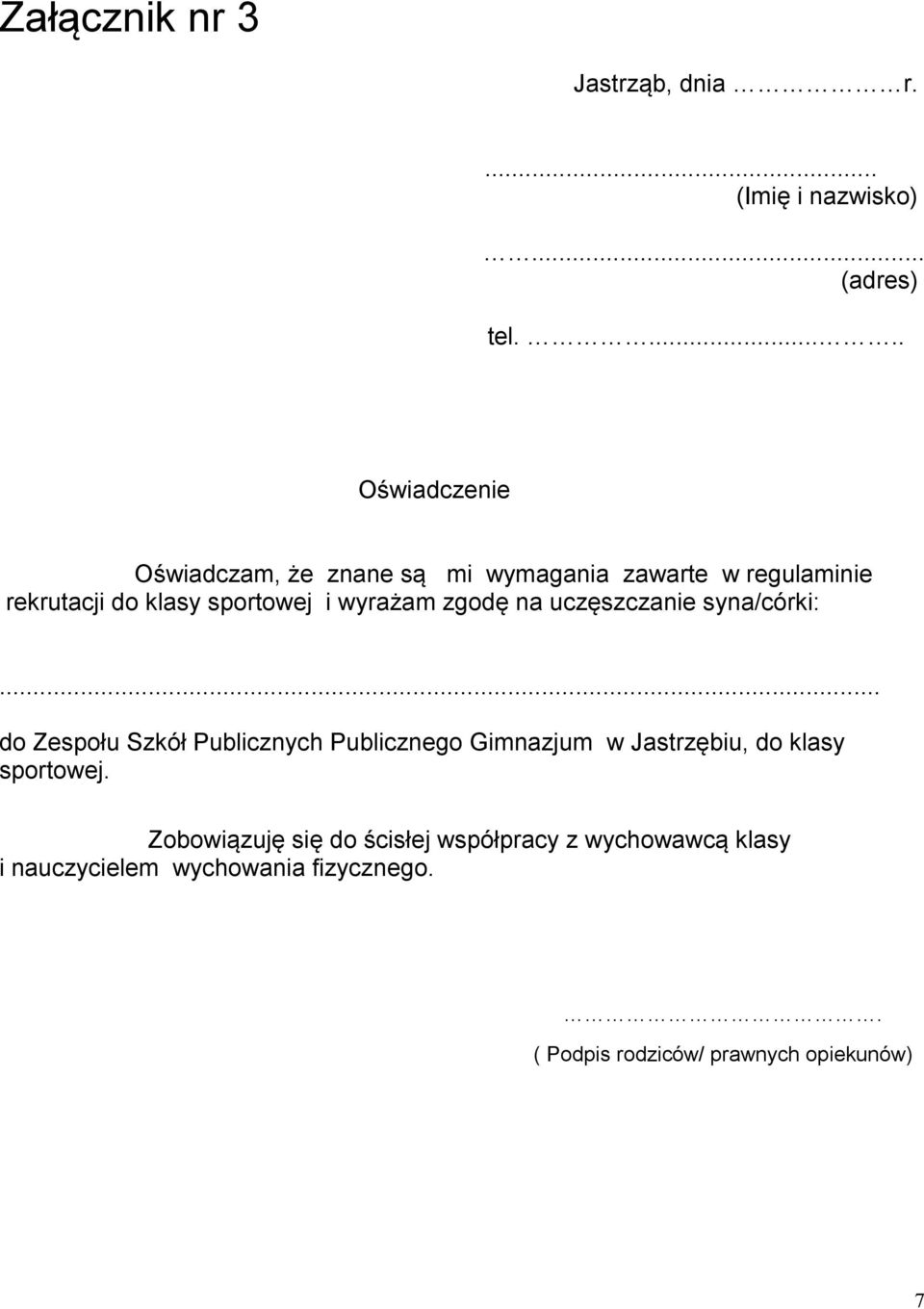 wyrażam zgodę na uczęszczanie syna/córki:.