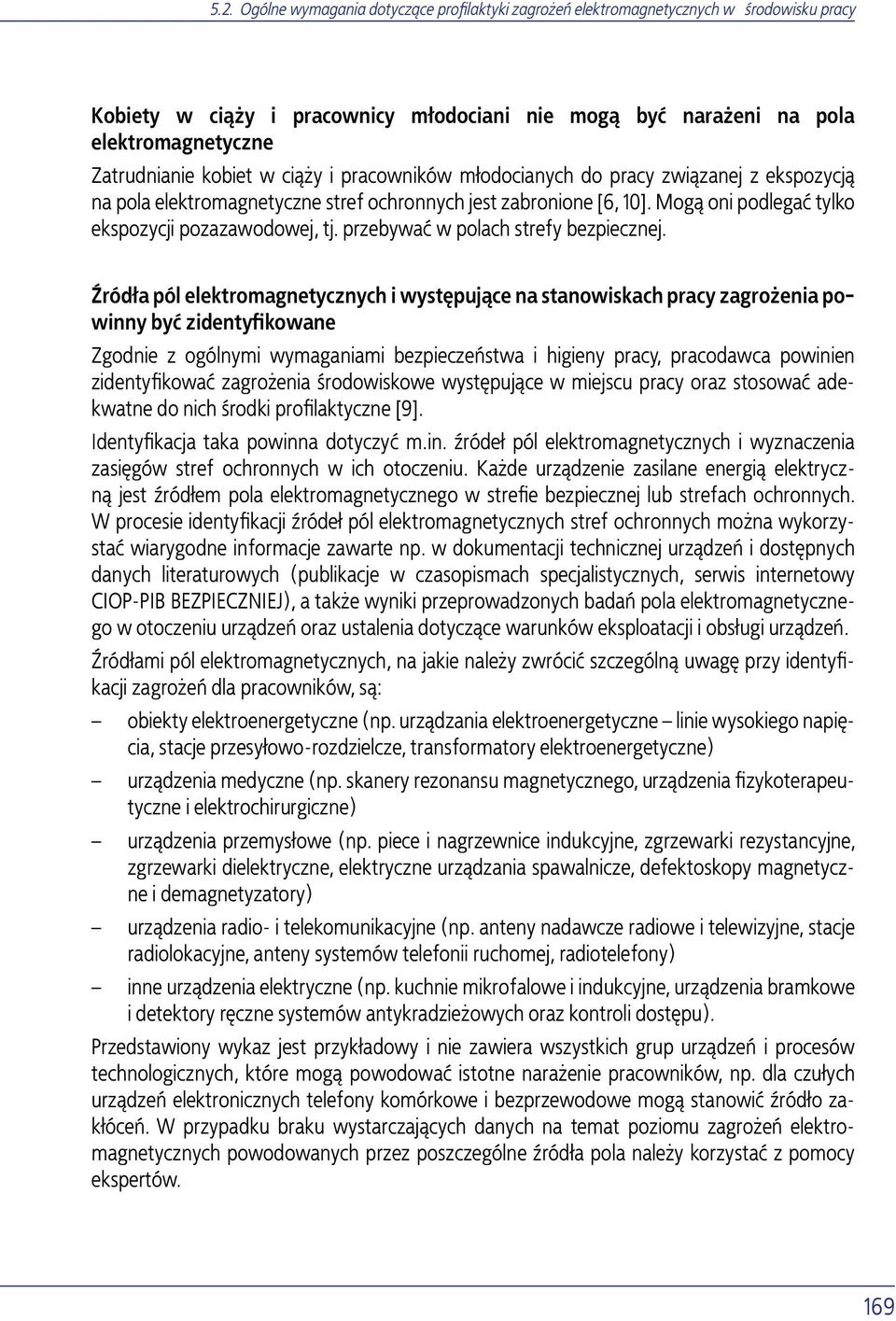 przebywać w polach strefy bezpiecznej.