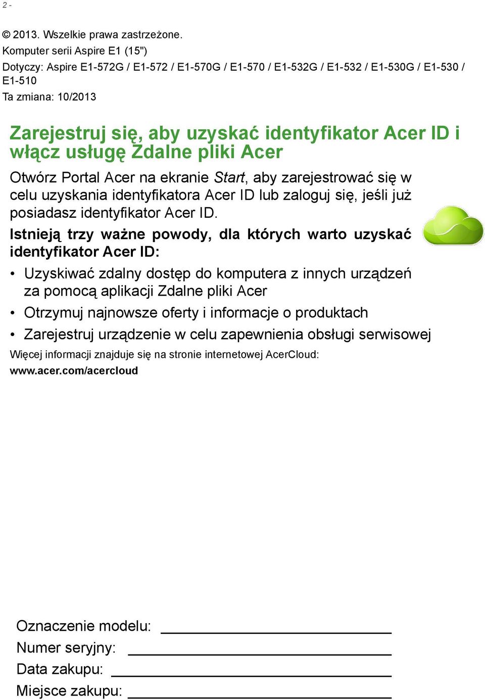 i włącz usługę Zdalne pliki Acer Otwórz Portal Acer na ekranie Start, aby zarejestrować się w celu uzyskania identyfikatora Acer ID lub zaloguj się, jeśli już posiadasz identyfikator Acer ID.