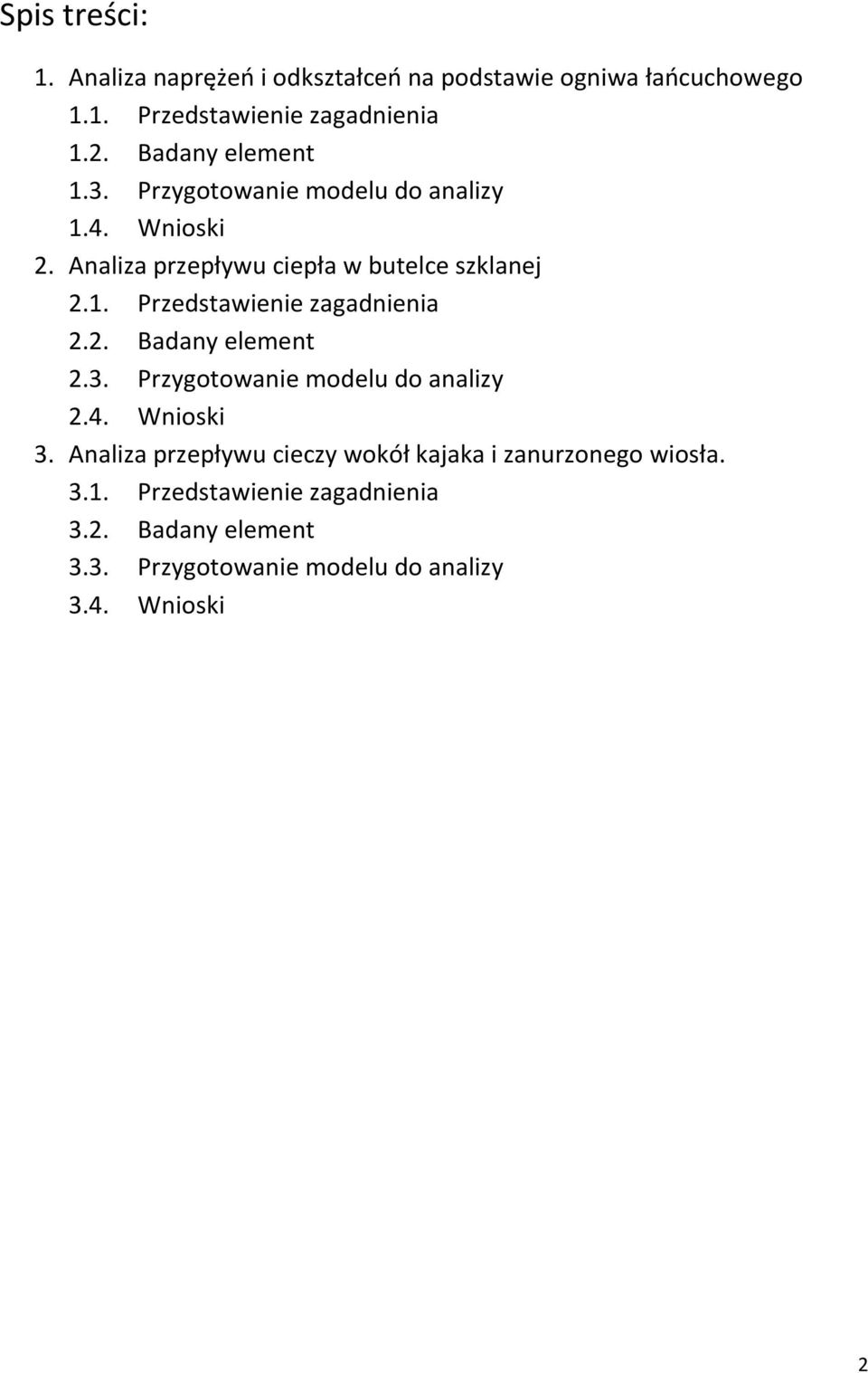 2. Badany element 2.3. Przygotowanie modelu do analizy 2.4. Wnioski 3.
