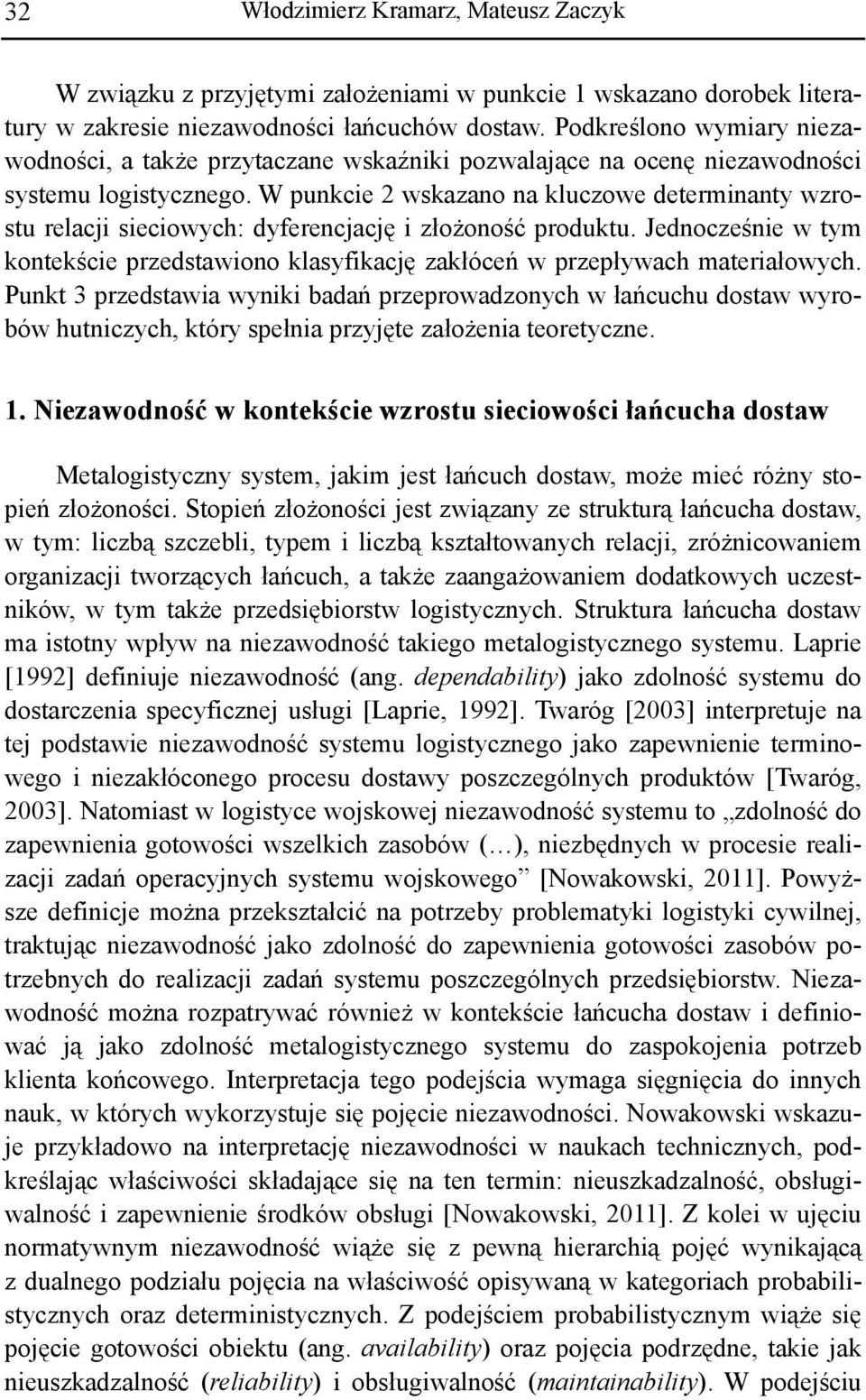 W punkcie 2 wskazano na kluczowe determinanty wzrostu relacji sieciowych: dyferencjację i złożoność produktu.