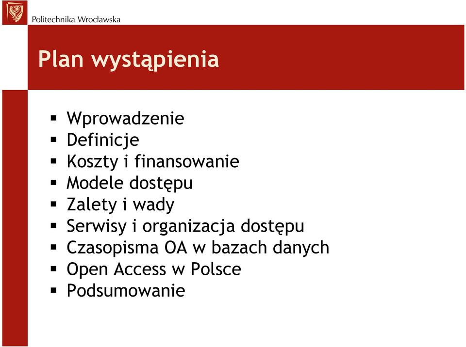 wady Serwisy i organizacja dostępu Czasopisma