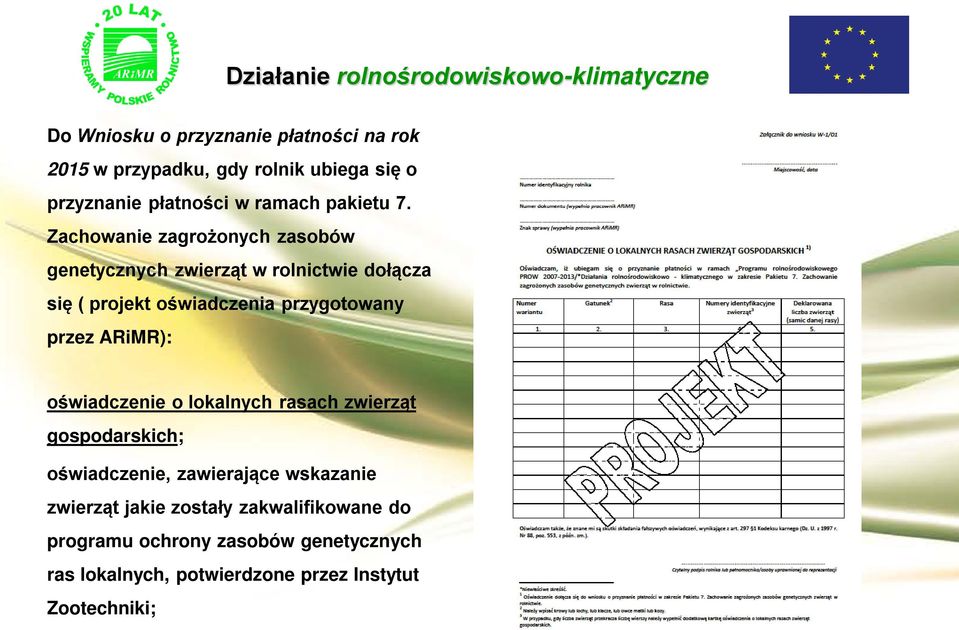 Zachowanie zagrożonych zasobów genetycznych zwierząt w rolnictwie dołącza się ( projekt oświadczenia przygotowany przez