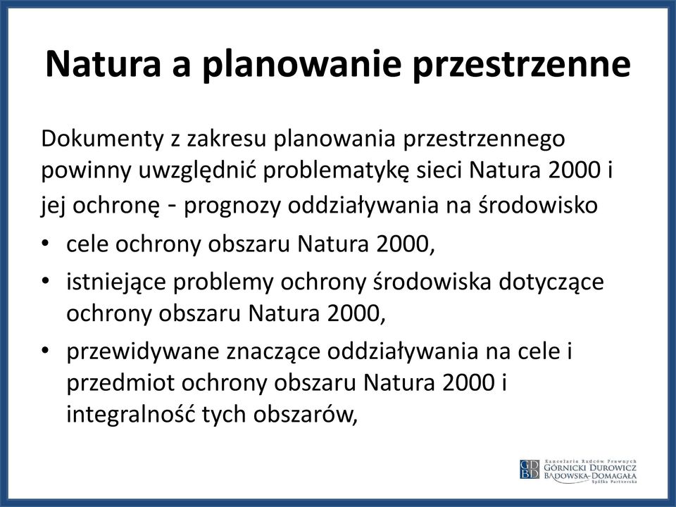 obszaru Natura 2000, istniejące problemy ochrony środowiska dotyczące ochrony obszaru Natura 2000,