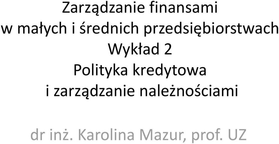 Polityka kredytowa i zarządzanie
