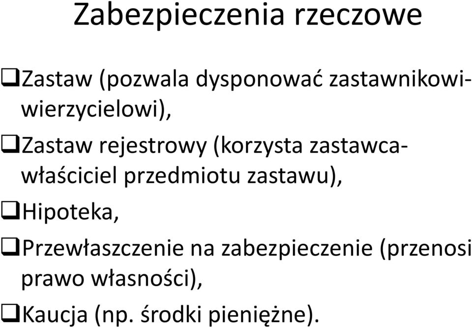 zastawcawłaściciel przedmiotu zastawu), Hipoteka,