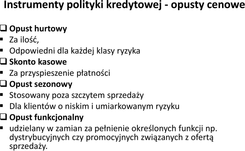 sprzedaży Dla klientów o niskim i umiarkowanym ryzyku Opust funkcjonalny udzielany w zamian za