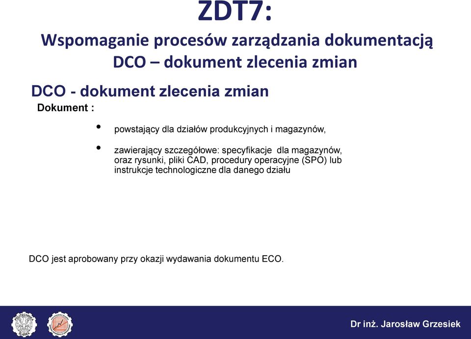 magazynów, oraz rysunki, pliki CAD, procedury operacyjne (SPO) lub instrukcje