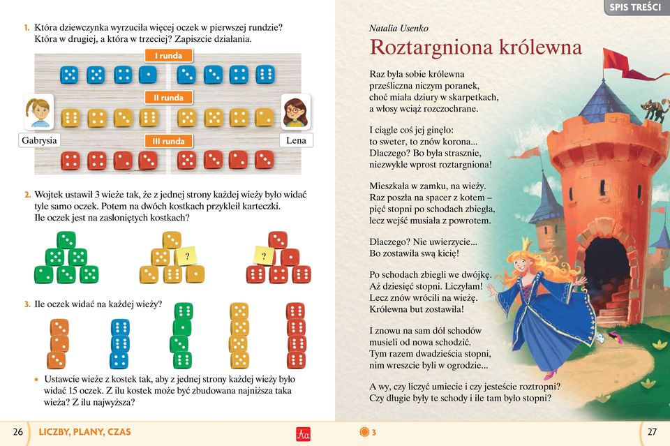 Gabrysia III runda Lena I ciągle coś jej ginęło: to sweter, to znów korona... Dlaczego? Bo była strasznie, niezwykle wprost roztargniona! 2.