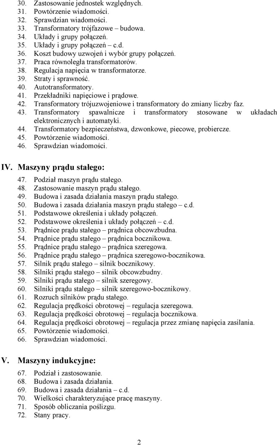 Przekładniki napięciowe i prądowe. 42. Transformatory trójuzwojeniowe i transformatory do zmiany liczby faz. 43.