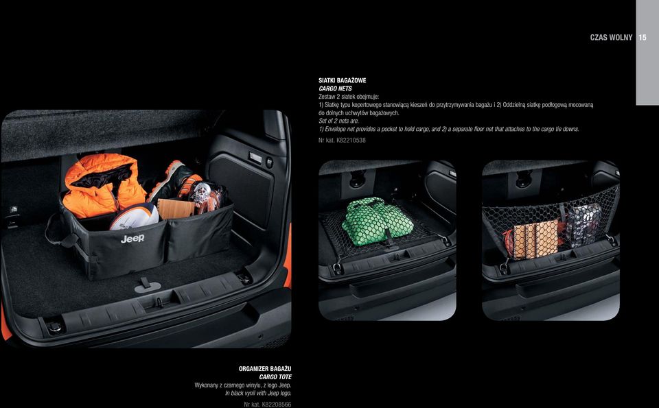 1) Envelope net provides a pocket to hold cargo, and 2) a separate floor net that attaches to the cargo tie downs.