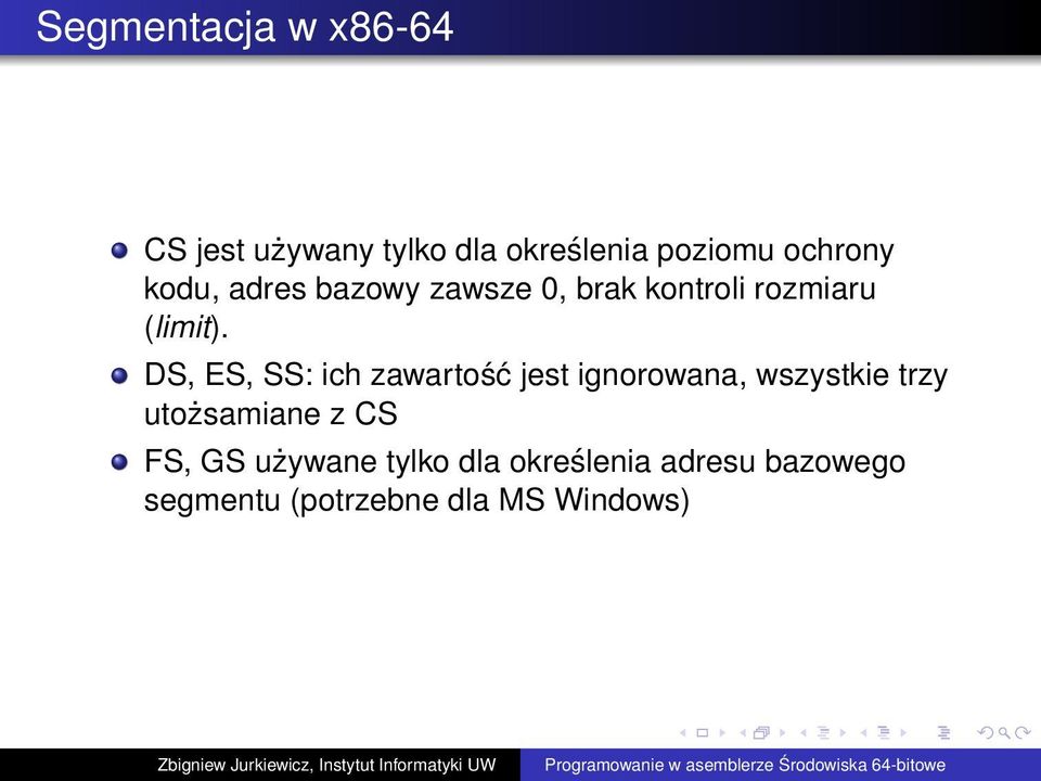 DS, ES, SS: ich zawartość jest ignorowana, wszystkie trzy utożsamiane z CS