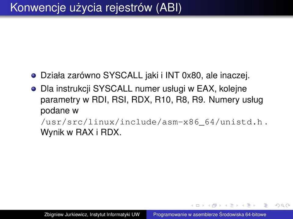 Dla instrukcji SYSCALL numer usługi w EAX, kolejne parametry w