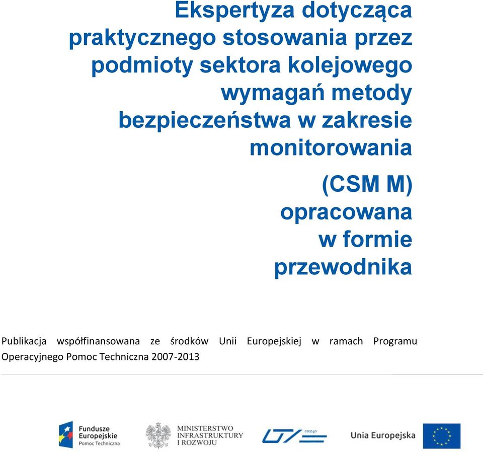 M) opracowana w formie przewodnika Publikacja współfinansowana ze