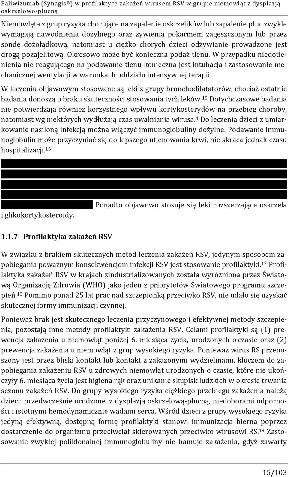 Okresowo może być konieczna podaż tlenu.