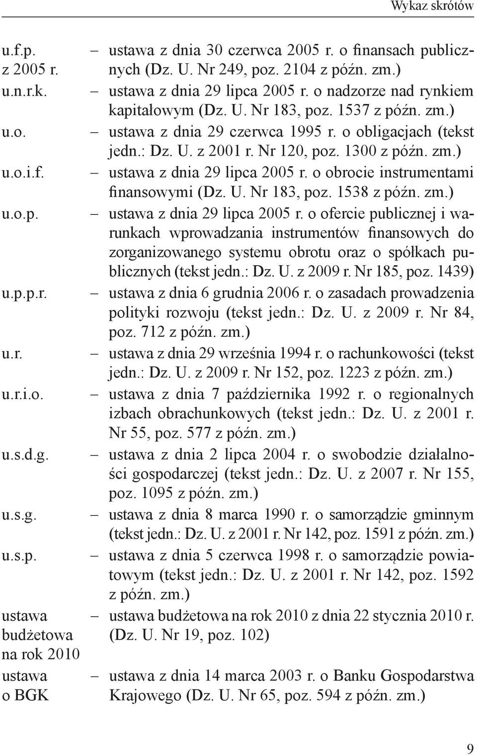 o obligacjach (tekst jedn.: Dz. U. z 2001 r. Nr 120, poz. 1300 z późn. zm.) ustawa z dnia 29 lipca 2005 r.