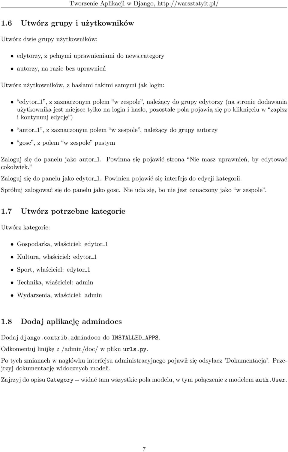 jest miejsce tylko na login i has lo, pozosta le pola pojawia sie po kliknieciu w zapisz i kontynuuj edycje ) autor 1, z zaznaczonym polem w zespole, należacy do grupy autorzy gosc, z polem w zespole