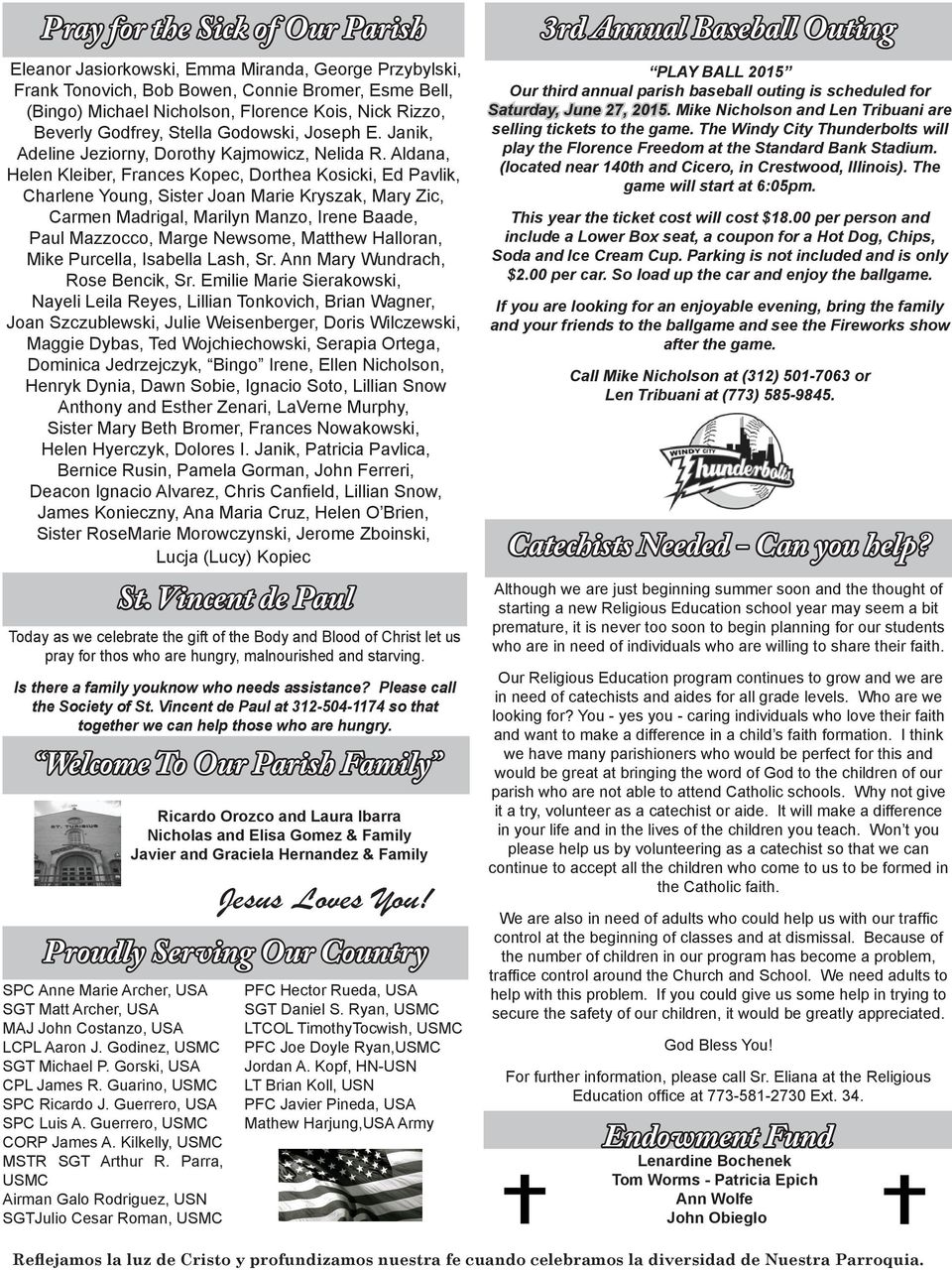 Aldana, Helen Kleiber, Frances Kopec, Dorthea Kosicki, Ed Pavlik, Charlene Young, Sister Joan Marie Kryszak, Mary Zic, Carmen Madrigal, Marilyn Manzo, Irene Baade, Paul Mazzocco, Marge Newsome,
